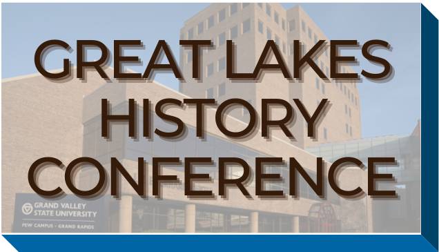 Great Lakes History Conference